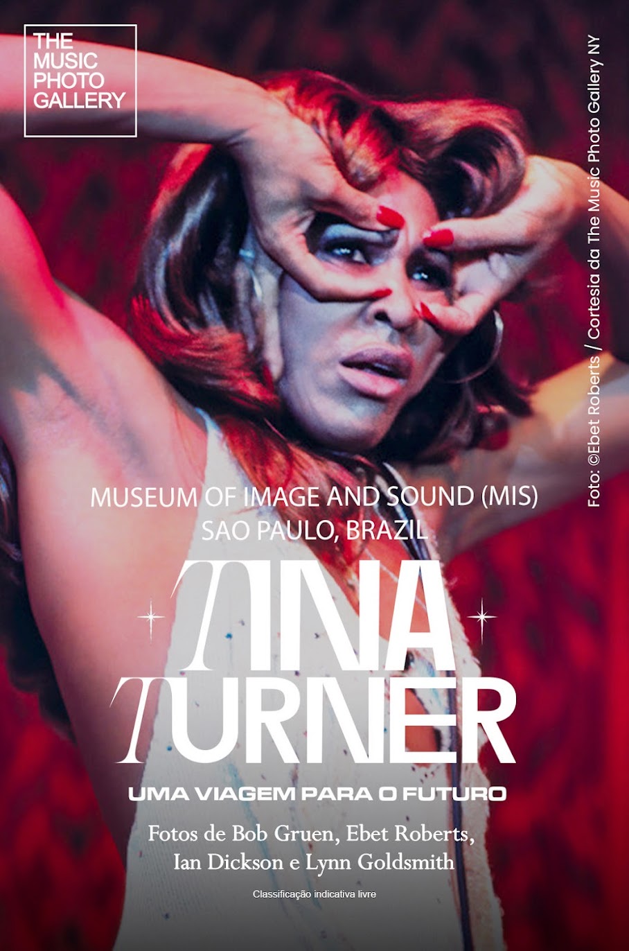 Exhibition poster for Tina Turner: A Journey to the Future at the Museum of Image and Sound (MIS), São Paulo, Brazil, with photographs by Bob Gruen, Ebet Roberts, Ian Dickson and Lynn Goldsmith.