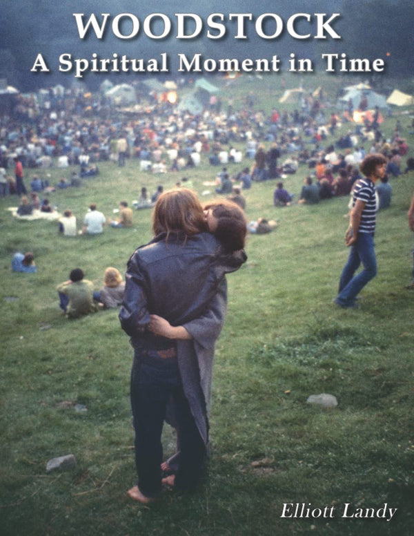 Woodstock – A Spiritual Moment in Time